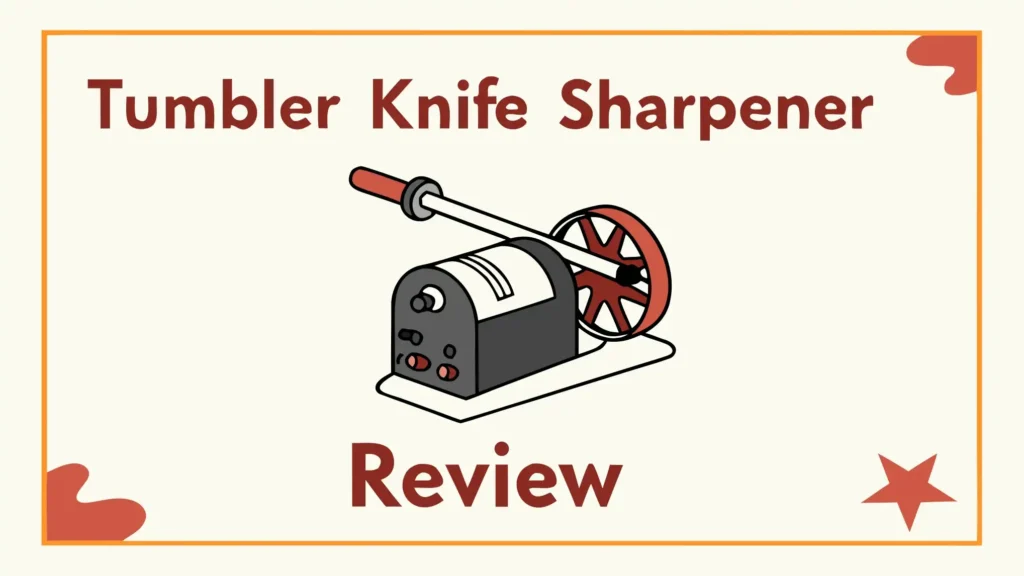 Tumbler Knife Sharpener Review: Does This Rolling Wonder Really Work?