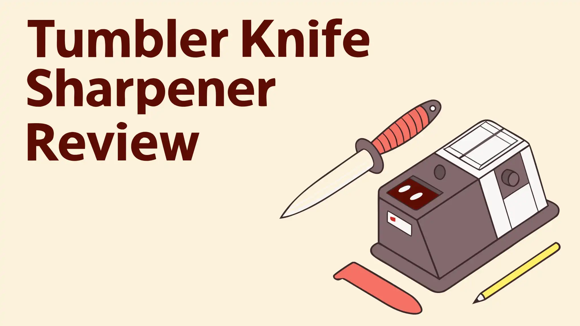 Tumbler Knife Sharpener Review: Does This Rolling Wonder Really Work?