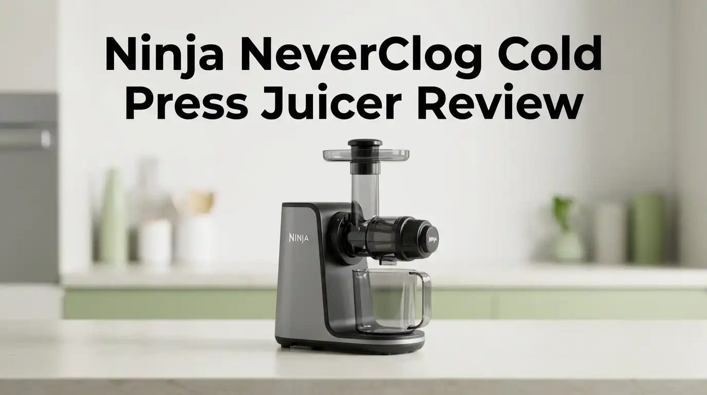 Ninja NeverClog Cold Press Juicer Review 2026: Worth The Hype?