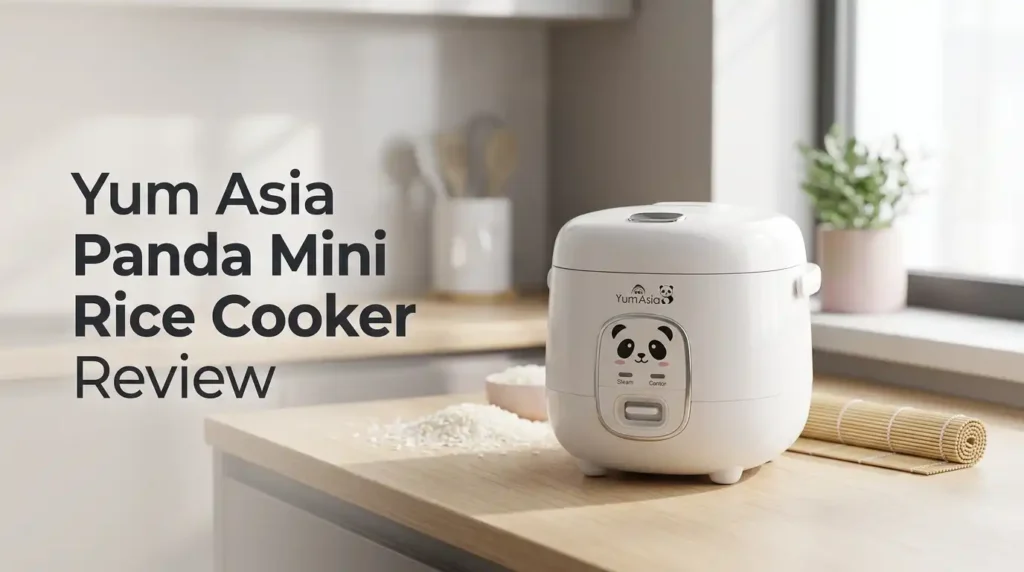Yum Asia Panda Mini Rice Cooker Review 2026: Worth Buying? Yum Asia Panda Mini Rice Cooker Review 2026: Worth Buying?
