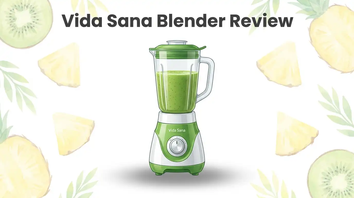 Vida Sana Blender Review: Worth Buying?