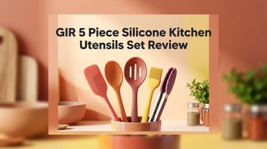 GIR 5 Piece Silicone Kitchen Utensils Set Review 2026
